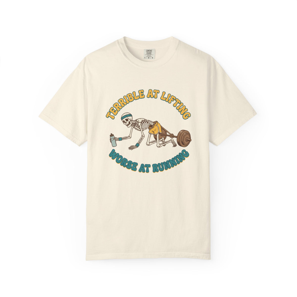 Terrible at Lifting T-shirt