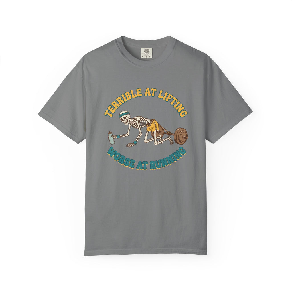 Terrible at Lifting T-shirt