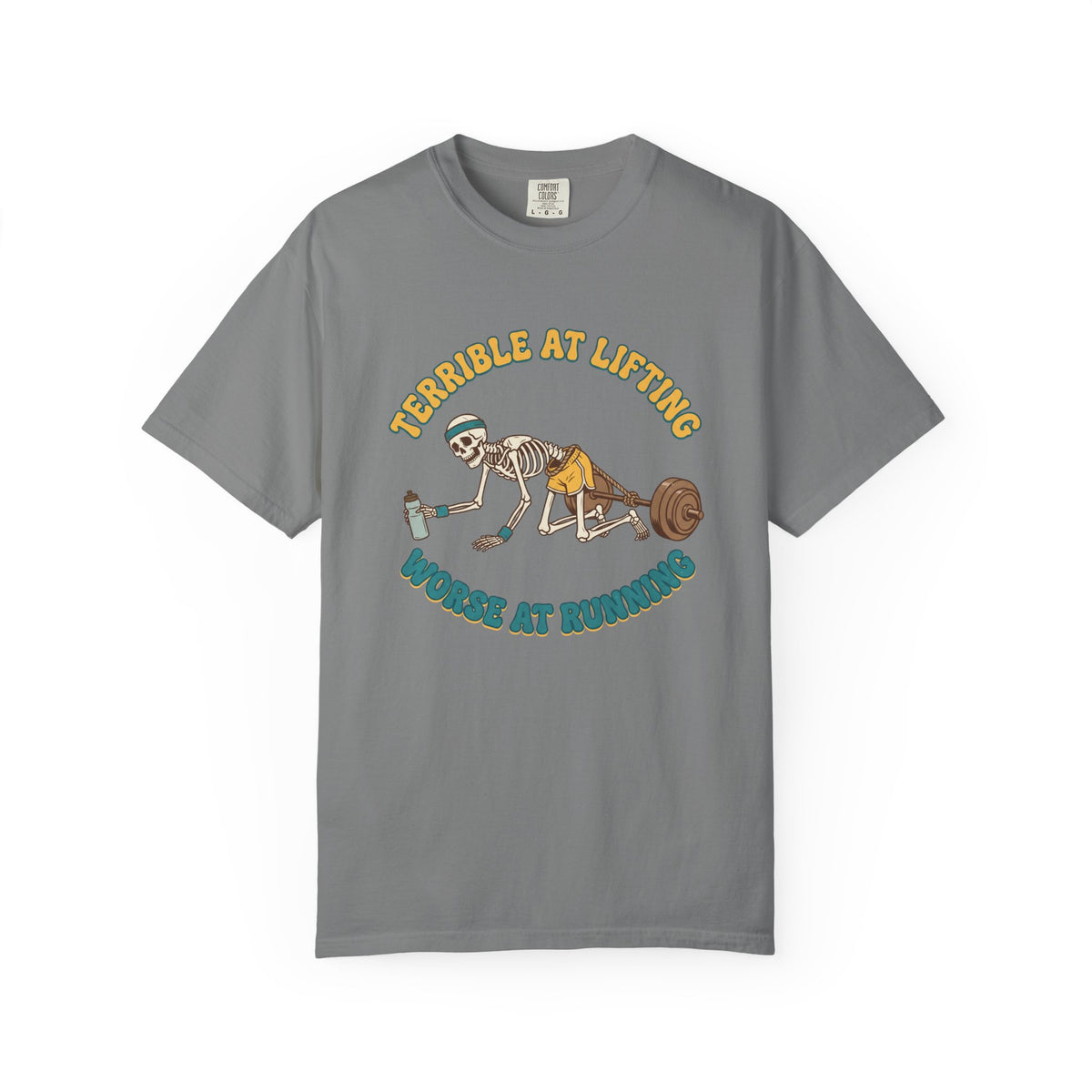 Terrible at Lifting T-shirt