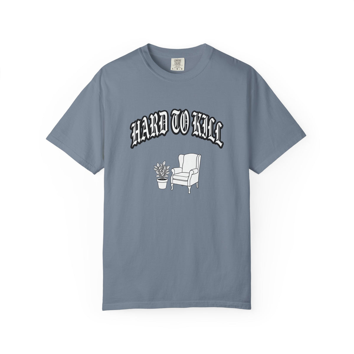 Hard to Kill T-shirt