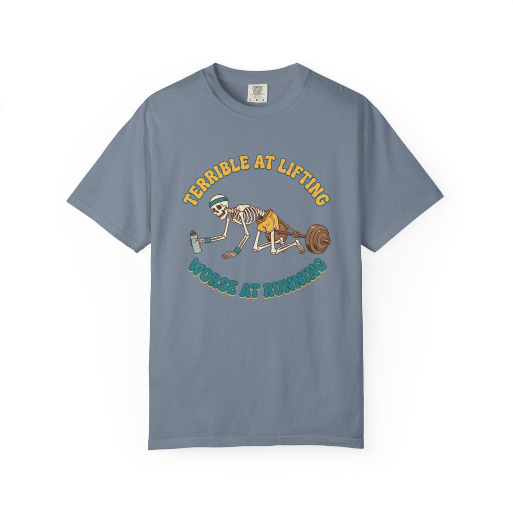 Terrible at Lifting T-shirt